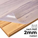 Tischschutzfolie nach Maß 2mm mattiert