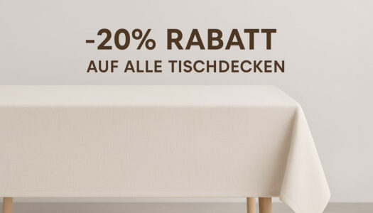 Tischdecken für jeden Anlass: Entdecken Sie die Vorteile und unsere Rabattaktion!